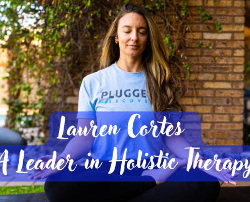 Lauren Cortes: A Leader in Holistic Therapy