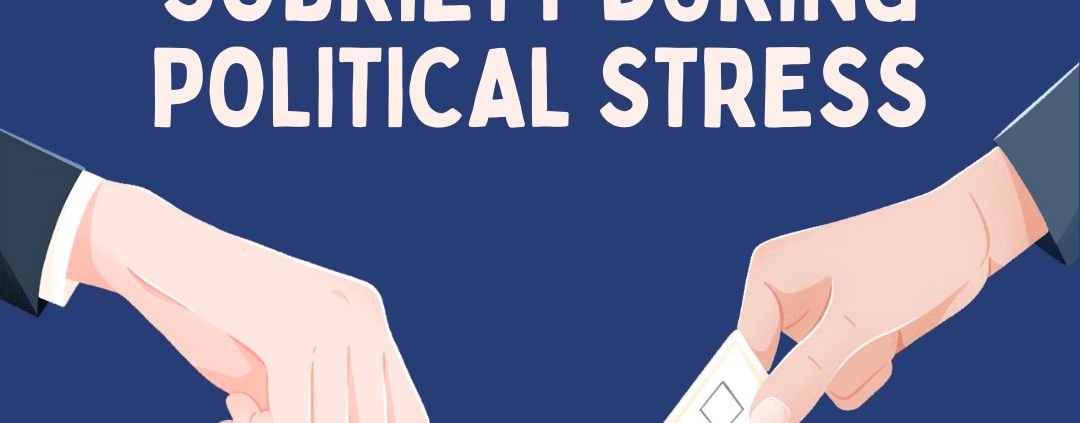 Emotional Sobriety during election years