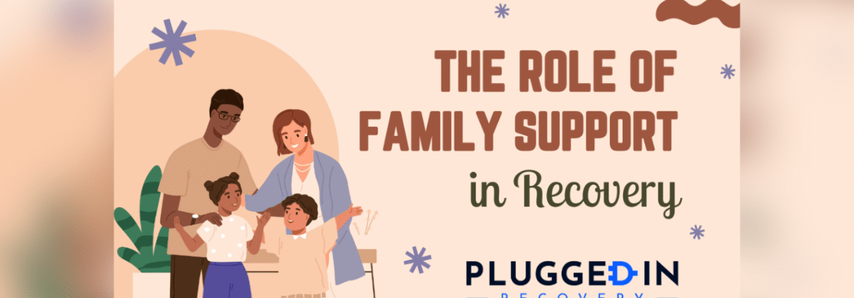 The Role of Family Support in Recovery