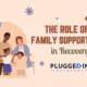 The Role of Family Support in Recovery