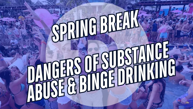Spring Break Substance Abuse and Binge Drinking