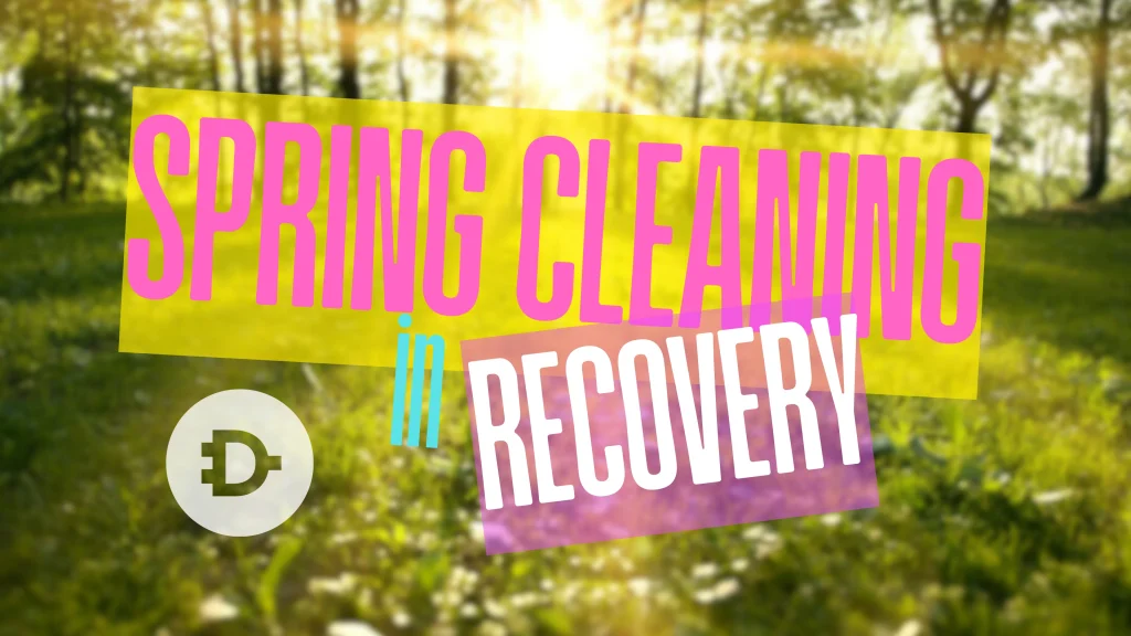 Spring Cleaning in Recovery: A Fresh Start Through Personal Inventory and the 12 Steps